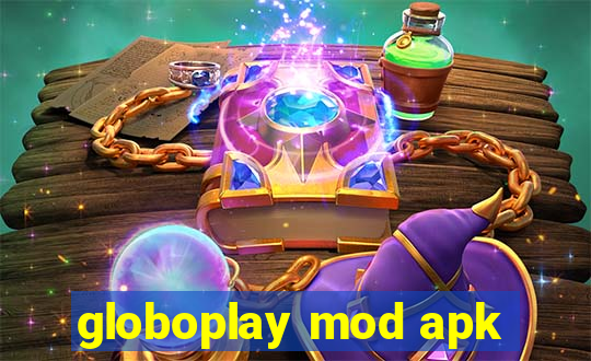 globoplay mod apk