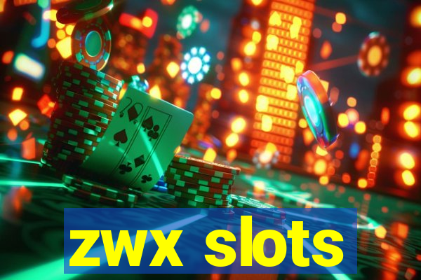 zwx slots