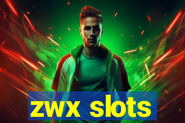 zwx slots