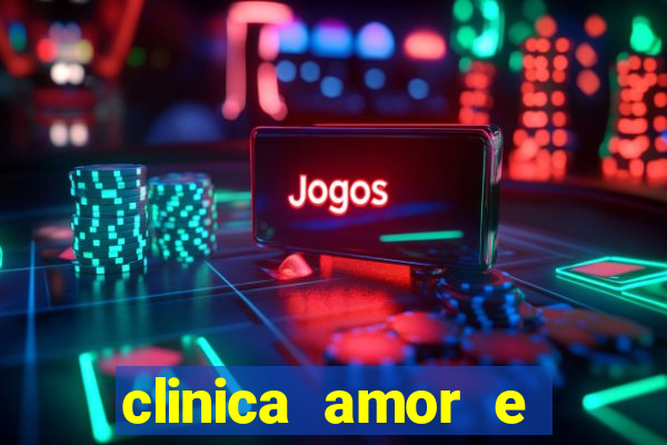 clinica amor e saude pirituba