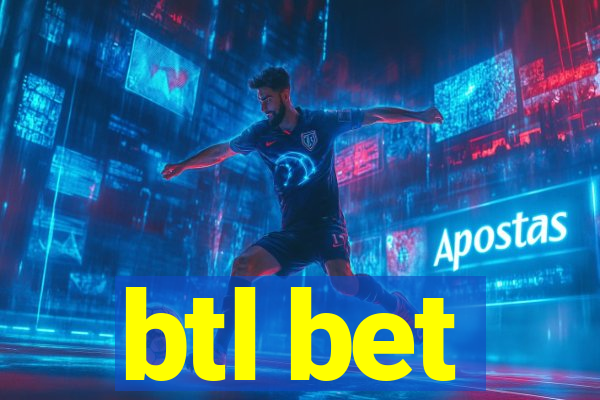 btl bet