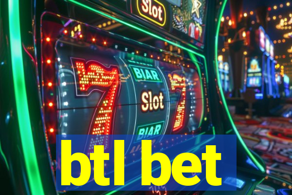 btl bet