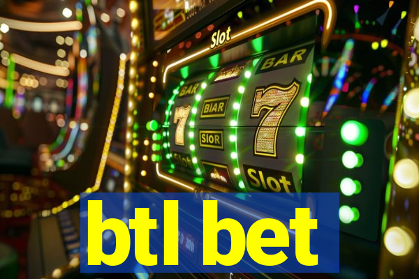 btl bet