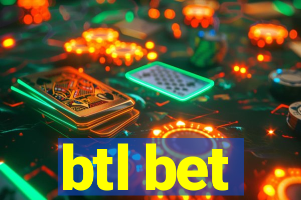 btl bet