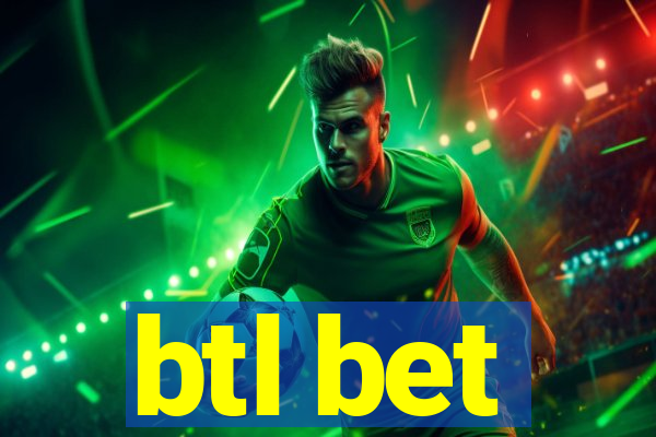 btl bet