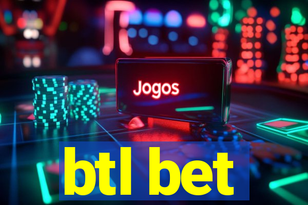 btl bet