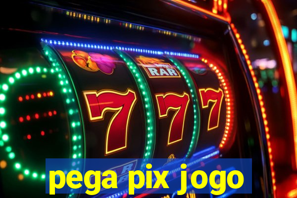 pega pix jogo