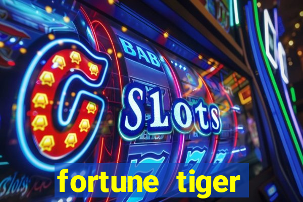 fortune tiger gratis teste