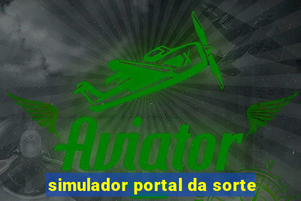 simulador portal da sorte