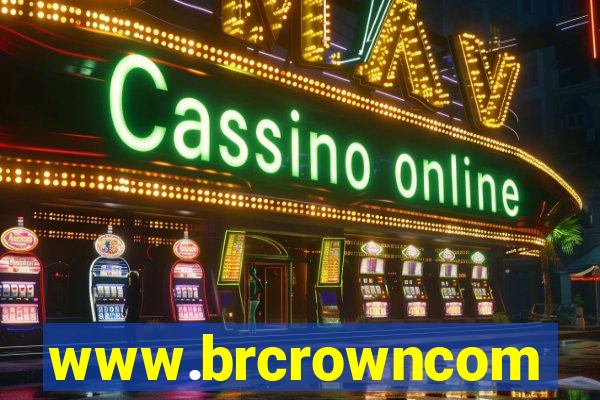 www.brcrowncom