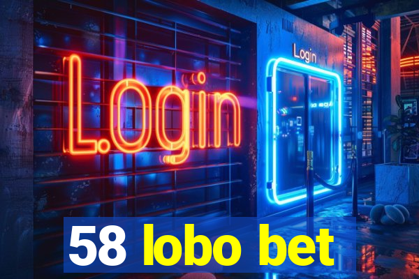 58 lobo bet