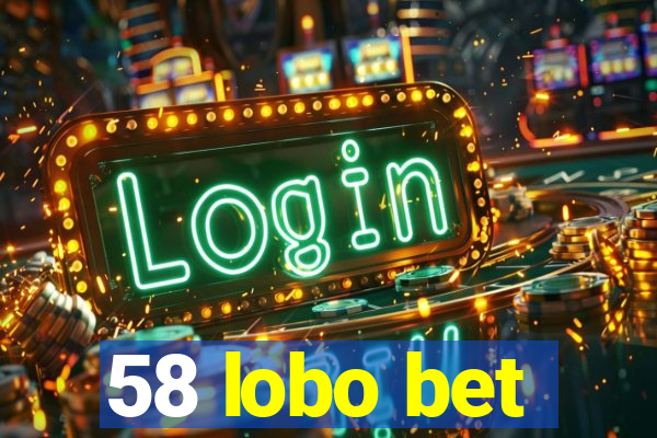 58 lobo bet