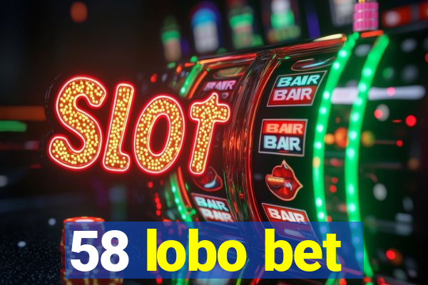 58 lobo bet