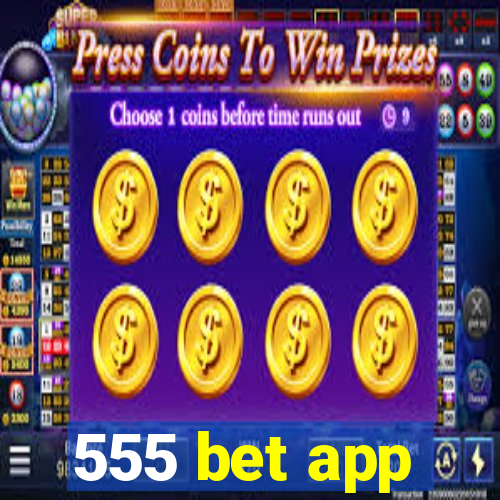 555 bet app