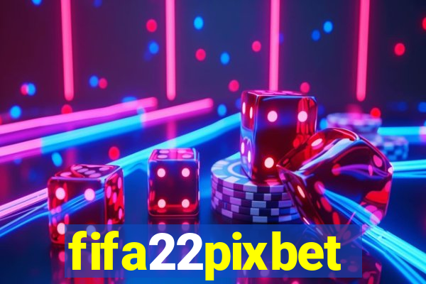 fifa22pixbet