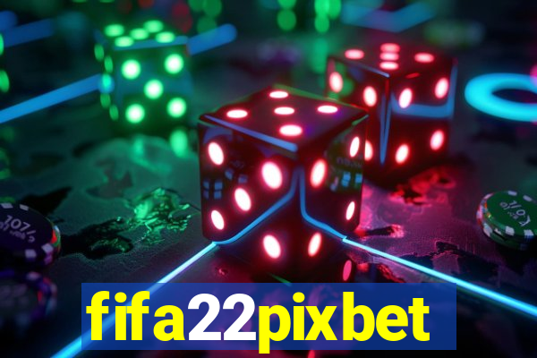 fifa22pixbet