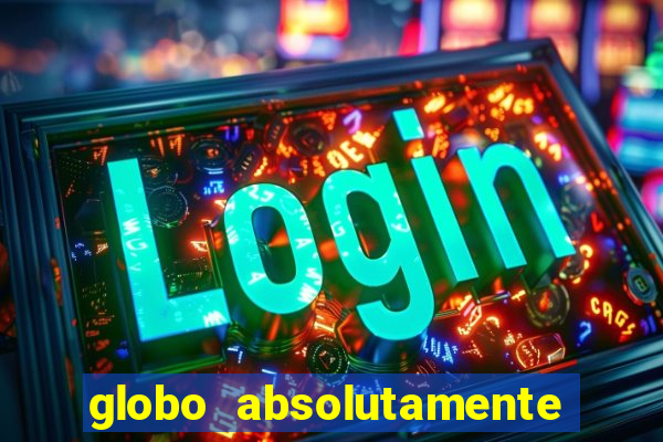 globo absolutamente sobretudo 2019