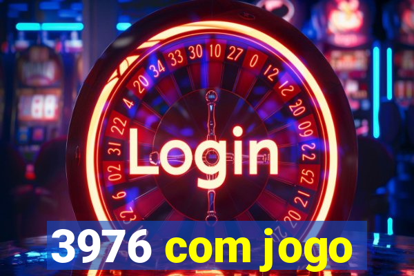 3976 com jogo