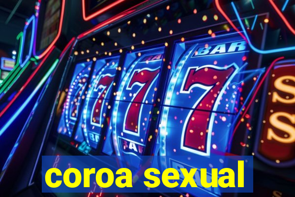 coroa sexual