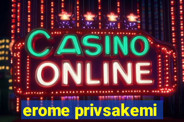 erome privsakemi