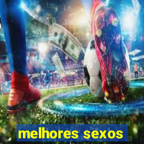 melhores sexos