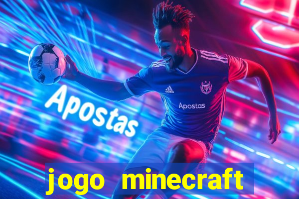 jogo minecraft pocket edition