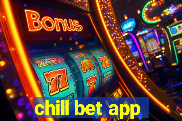 chill bet app