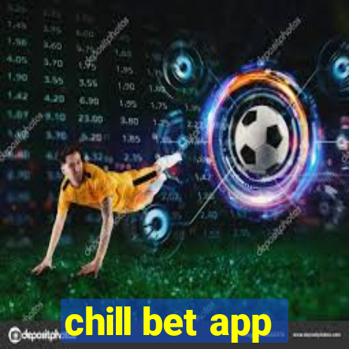 chill bet app