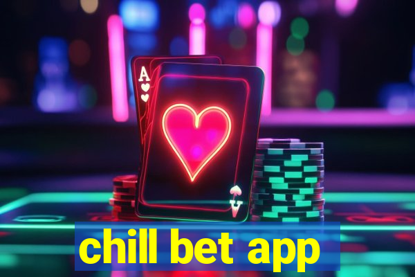 chill bet app