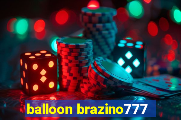 balloon brazino777