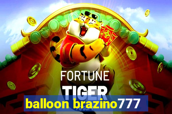 balloon brazino777