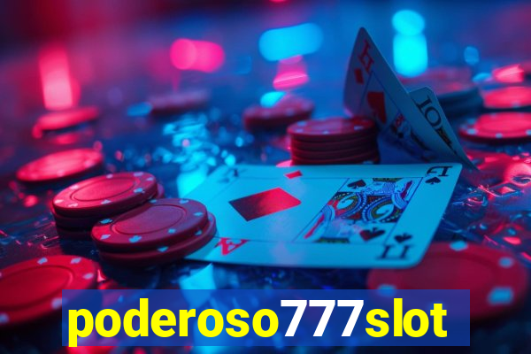 poderoso777slots