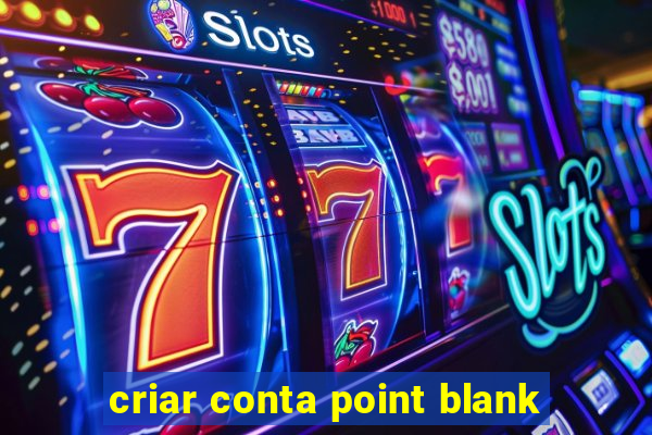 criar conta point blank