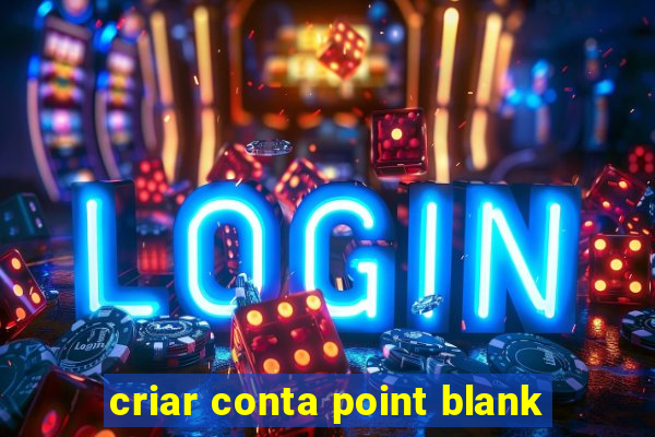 criar conta point blank