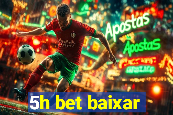 5h bet baixar