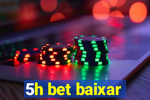 5h bet baixar