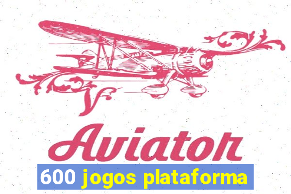 600 jogos plataforma