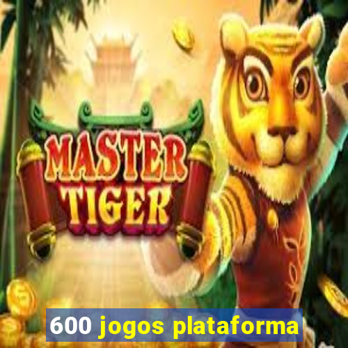 600 jogos plataforma