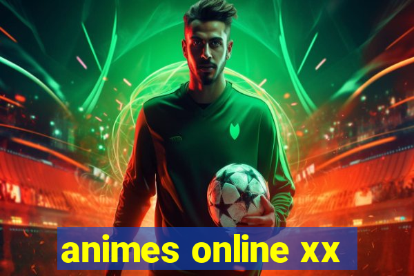 animes online xx