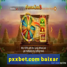 pxxbet.com baixar