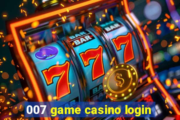 007 game casino login