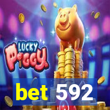 bet 592