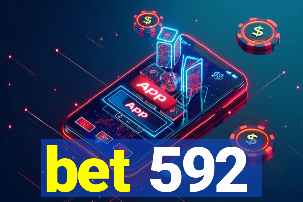 bet 592