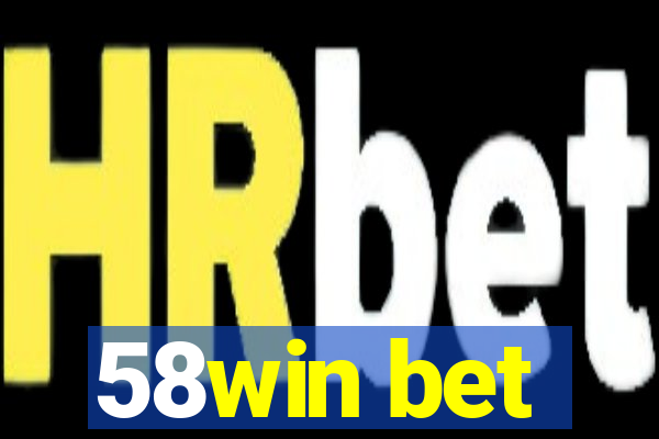 58win bet