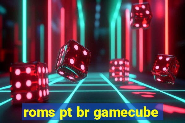 roms pt br gamecube