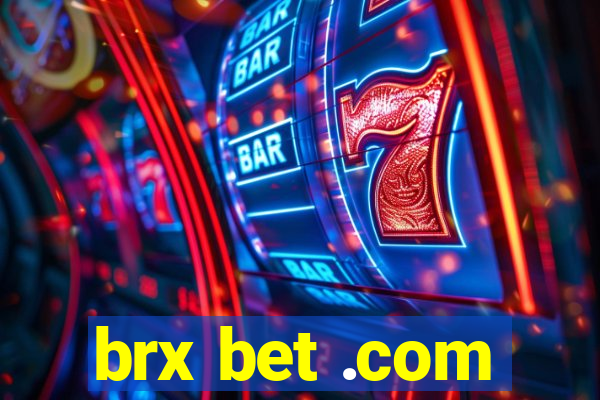 brx bet .com