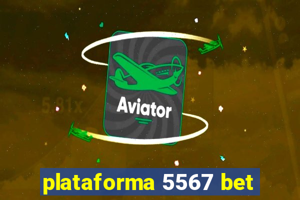 plataforma 5567 bet