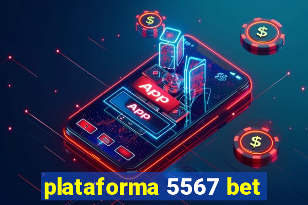 plataforma 5567 bet