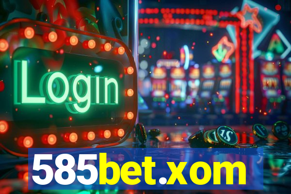 585bet.xom