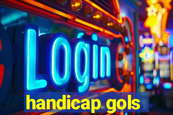 handicap gols